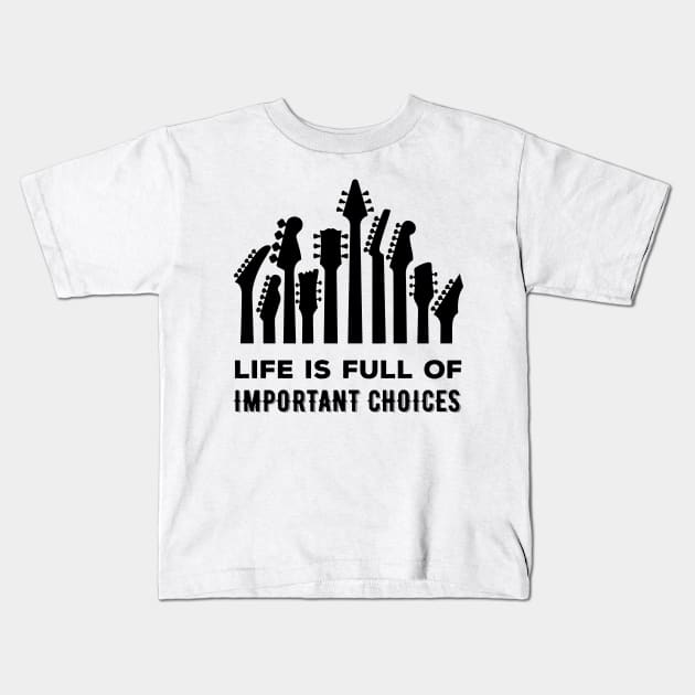 Life Is Full Of Important Choices Kids T-Shirt by dokgo